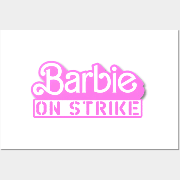 Barbie On Strike X Wall Art by LopGraphiX